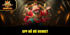 Mách Bạn Link Tải App Nổ Hũ Uy Tín Nhất 2025 Tại 999bet